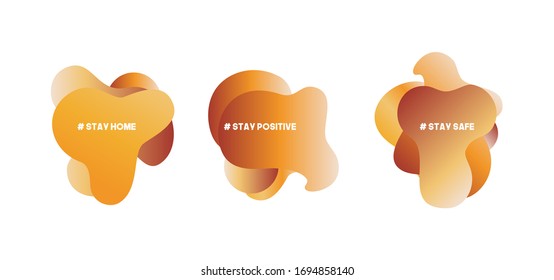 Set of fluid gradient vector shapes. Stay home, work at home, stay safe. Social media campaign and coronavirus prevention for reduce risk of infection and spreading the virus.