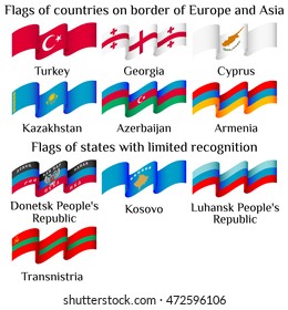 Set of flying flags of countries on border of Europe and Asia, also states with limited recognition in waves isolated on white background. Vector illustration
