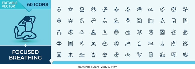 Set of Focused Breathing line icons. Contain linear outline icons pose, energy, health, meditation, relaxation, meditate. Collection for mobile and web apps. Editable vector outline and solid icons.