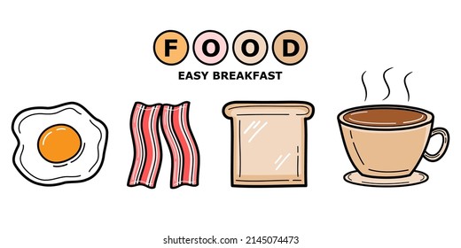 Set food easy breakfast and fried egg  bacon  sliced bread   coffee cup white background hand drawing doodle flat vector design 