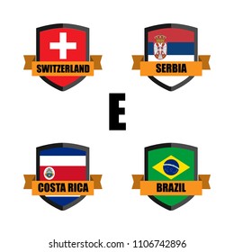 Set of Football Badge vector Designed illustration. Soccer tournament 2018 Group E with Word Switzerland, Serbia, Costa rica, Brazil.