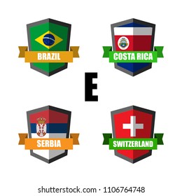 Set of Football Badge vector Designed illustration. Football tournament 2018 Group E with Word Switzerland,Serbia,Costa rica,Brazil.