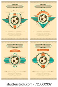 Set of football poster in retro style with emblem, ball and stars. Tournament invitation. Vector illustration. 