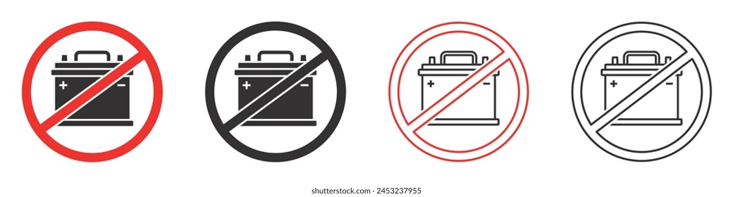 Set of forbidden signs with accumulator. No car battery, ban, no battery charging. Vector. EPS10.