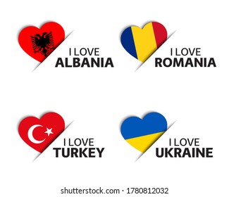 Set of four Albanian, Romanian, Turkish and Ukrainian heart shaped stickers. I love Albania, Romania, Turkey and Ukraine. Made in Romania, Made in Turkey. Simple icons with flags