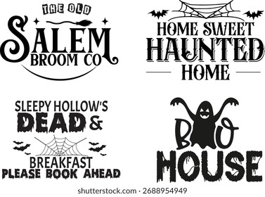 Um conjunto de quatro desenhos tipográficos de Halloween preto e branco. Este pacote gráfico inclui uma coleção de citações e frases assustadoras e bem-humoradas: "The Old Salem Broom Co.", "Home Sweet Haunted Home", "
