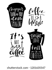 Set of four coffee pictures with calligraphic quotes. Black silhouettes of a cup and a coffee maker