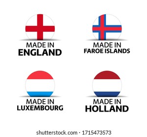Set of four English, Faroe Islands, Luxembourgish and Dutch stickers. Made in England, Made in Faroe Islands, Made in Luxembourg and Made in Netherlands. Simple icons with flags