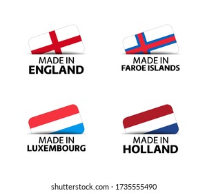 Set of four English, Faroe Islands, Luxembourgish and Dutch stickers. Made in England, Made in Faroe Islands, Made in Luxembourg and Made in Netherlands. Simple icons with flags
