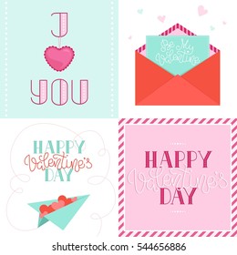 Set of four greeting cards for Valentine's day with hand lettering. Happy Valentine's Day! I Love You! Be My Valentine! Vector illustration