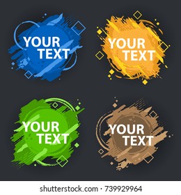 A set of four grunge splash banners. Vector splatter labels with space for text. Grunge label with geometric figures on a black background