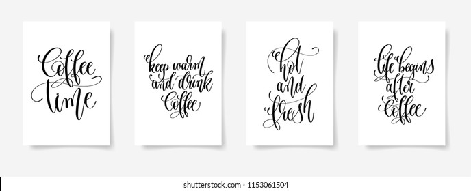 set of four hand lettering poster about drink coffee, black and white calligraphy vector illustration collection