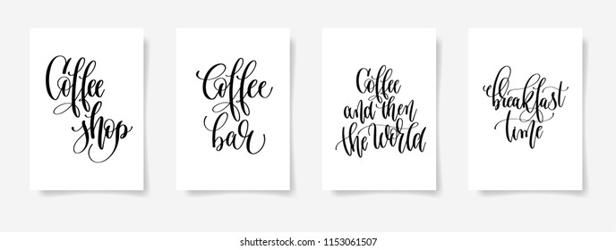 set of four hand lettering poster about drink coffee, black and white calligraphy vector illustration collection