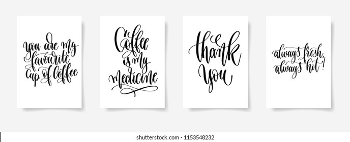 set of four hand lettering poster about drink coffee, black and white calligraphy vector illustration collection