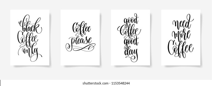 set of four hand lettering poster about drink coffee, black and white calligraphy vector illustration collection