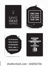 A set of four motivational posters with popular quotes black and white colors 