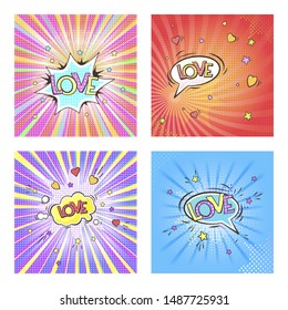 Set of four pop art background with speech bubble and text LOVE. Comic book retro style imitation. Vector bright illustration. 