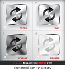 Set of four positions of Square Metal Repeat Button. Normal/Up, Over, Pressed/Active and Disabled/Hit states. Applicated for HTML and Flash styling controls. Vector eps 10 Illustration. 