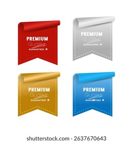 Set of four premium quality guaranteed labels. Colorful vector ribbons in red, silver, gold, and blue for product marketing, sales, and promotion.