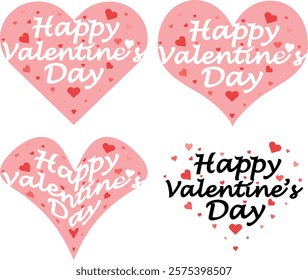 Set of four vector illustrations featuring the phrase "Happy Valentine's Day" inside or surrounded by hearts. Various heart shapes and arrangements are included. Perfect Valentine Day cards, Vector.