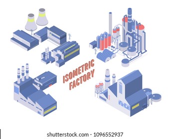 Set Of Four Vector Isometric Industrial Building, Energy And Chemical Plant And Other Factories