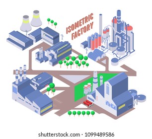 Set of four vector isometric industrial building, energy and chemical plant and other factories