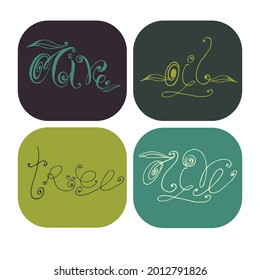 Set with four words on colored backgrounds olive, tree, oil. Unique handwritten lettering. Illustration is good for logo, sticker, printing on fabric, signboard,advertising.