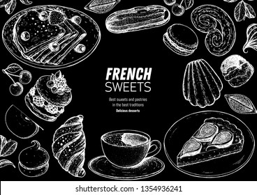 A set of french desserts with crepes, croissant, eclair, fig pie, ispahan, macaron, madeleines. French cuisine top view frame. Food menu design template. Hand drawn sketch vector illustration.