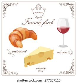 Set of french food and drink. Croissant, red wine and cheese isolated on white background with cute hand drawn frame. Vector illustration of drink and food. Logo design or menu element.