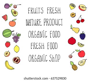 Set of fresh organic fruit pieces with the words, letters, font. Vector illustration in flat style and cartoon. White background, line.