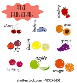 Set of fruits and berries. Orange, blueberry, strawberry, cherry, fig, lemon, grape, apricot, apple, raspberry  with cute lettering. Vector illustration, isolated. Good for t-shirt, greeting card.