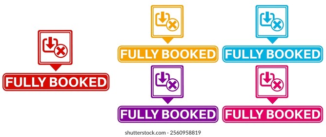 set fully booked badge labels icon. fully reserved symbol design sticker template vector illustration