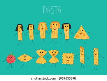 Set of funny cartoon characters of pasta. Child's drawing, hand drawing. Vector illustration