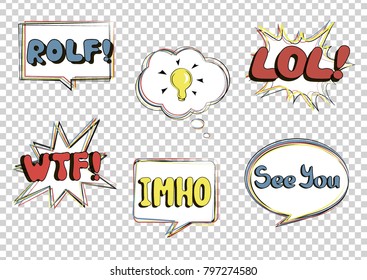 Set of funny colourful speech bubbles on the transparent background. LOL! ROLF! WTF! IMHO! See You. Vector illustration.