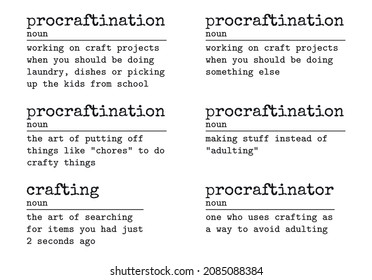 Set of Funny Definitions of Crafting. Procrastination Design. Sarcastic Design