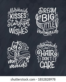 Set with funny hand drawn lettering quotes about mermaid. Cool phrases for t shirt print and poster design. Inspirational kids slogans. Greeting card template. Vector illustration