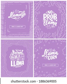 Set with funny hand drawn lettering quotes about llama. Cool phrases for print and poster design. Inspirational kids slogans. Greeting card template. Vector illustration