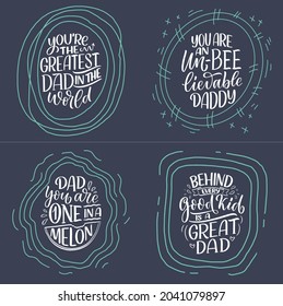 Set with funny hand drawn lettering quotes for Father's day greeting card. Typography posters. Cool phrases for t shirt print. Inspirational slogans. Vector illustration.