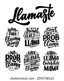 Set with funny hand drawn lettering quotes about llama. Cool phrases for print and poster design. Inspirational kids slogans. Greeting card template. Vector