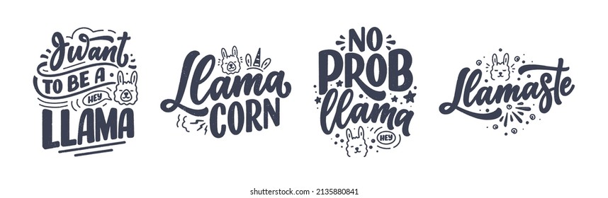 Está decorado con graciosas citas escritas a mano sobre llama. Frases geniales para la impresión y el diseño de afiches. Eslóganes inspiradores para niños. Plantilla de tarjeta de felicitación. Vector