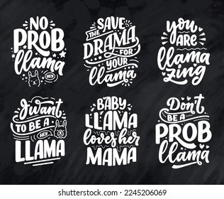 Set with funny hand drawn lettering quotes about llama. Cool phrases for print and poster design. Inspirational kids slogans. Greeting card template. Vector