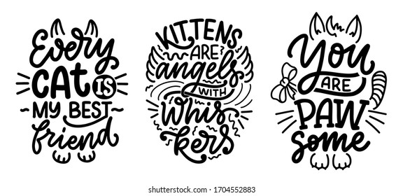 Set with funny lettering quotes about cats for print in hand drawn style. Creative typography slogans design for posters. Cool vector illustration.