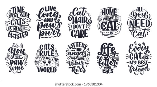 Set with funny lettering quotes about cats for print in hand drawn style. Creative typography slogans design for posters. Cool vector illustration.