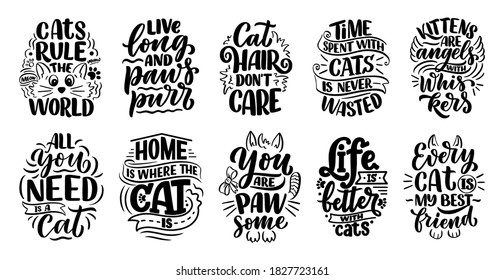 Set with funny lettering quotes about cats for print in hand drawn style. Creative typography slogans design for posters. Cool vector illustration.