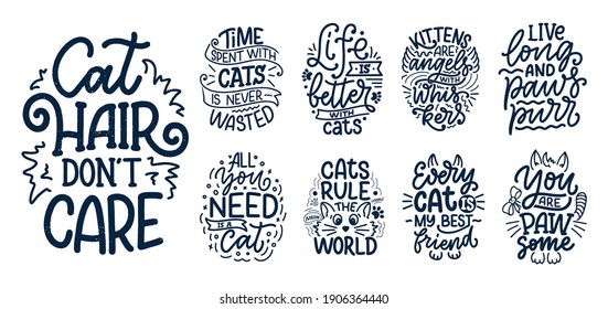 Set with funny lettering quotes about cats for print in hand drawn style. Creative typography slogans design for posters. Cool vector illustration.