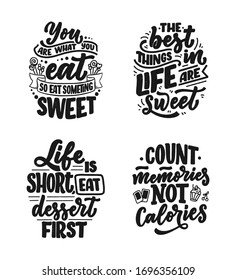 Set with funny sayings, inspirational quotes for cafe or bakery print. Embossed tape and brush calligraphy. Dessert lettering slogans in hand drawn style. Vector illustration
