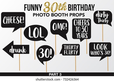 Set of Funny Thirty Birthday photobooth Vector Props.Black color with golden glitter elements and signs Lol, Hot Mess, Drunk, Cheers, OMG, Thirty Flirty, Look who is, Dirty, Cheese on sticks. Part 3.