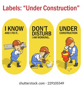 Set of funny "Under Construction" labels. Vector illustration with cartoon workers