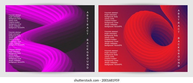 Set of futuristic abstract bright volumetric backgrounds. Body waves, cords. Creative modern background. Cover design, wallpaper, background. Vector EPS.