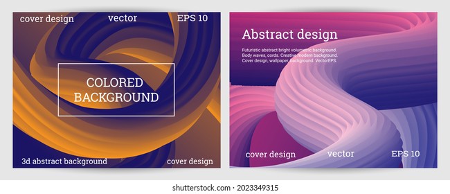 Set of futuristic abstract bright volumetric backgrounds. Body waves, cords. Creative modern background. Cover design, wallpaper, background. Vector EPS.